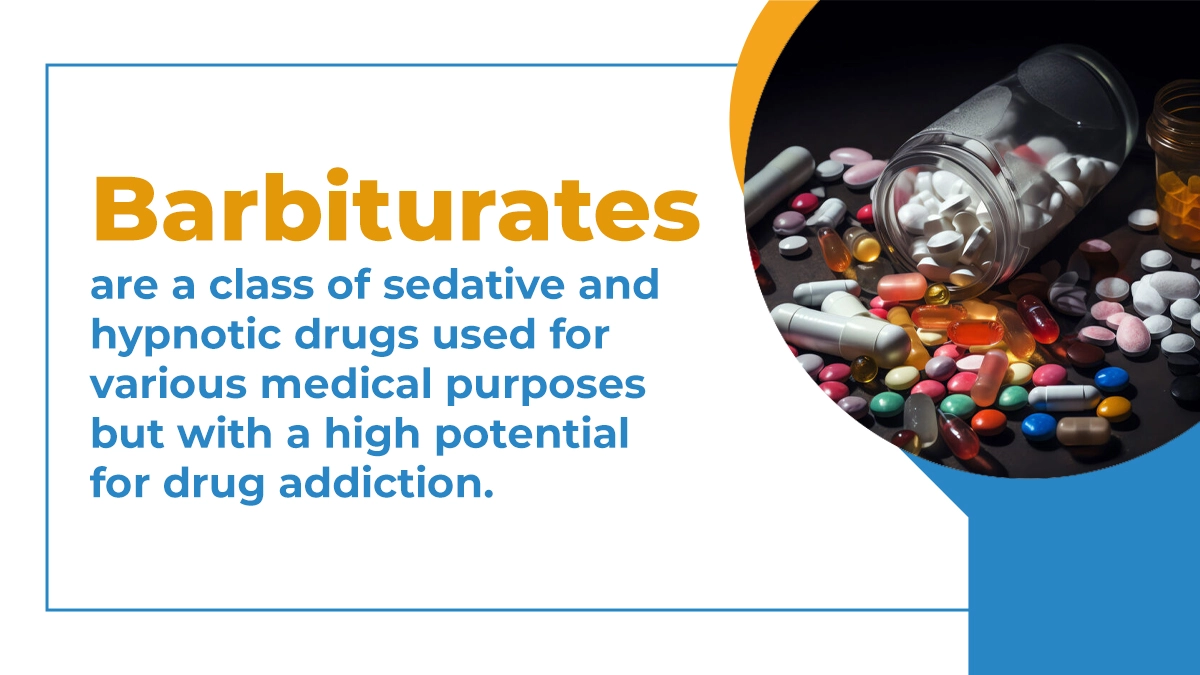 Barbiturates are a class of sedative and hypnotic drugs used for various medical purposes but with a high potential for drug addiction.